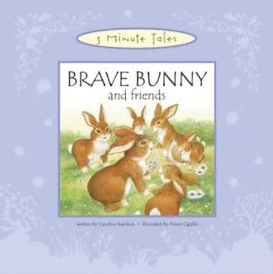 Brave Bunny and Friends(English, Hardcover, Repchuk Caroline)