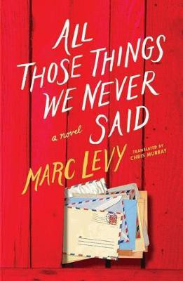 All Those Things We Never Said(English, Paperback, Levy Marc)