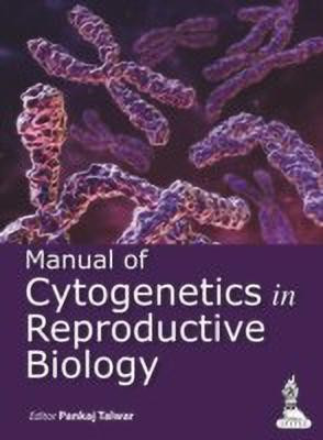 Manual of Cytogenetics in Reproductive Biology(English, Hardcover, Talwar Pankaj)