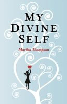 My Divine Self(English, Paperback, Thompson Martha)