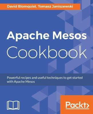 Apache Mesos Cookbook(English, Electronic book text, Blomquist David)