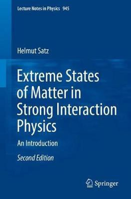 Extreme States of Matter in Strong Interaction Physics(English, Paperback, Satz Helmut)