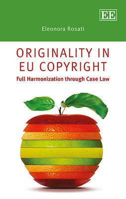 Originality in EU Copyright(English, Hardcover, Rosati Eleonora)
