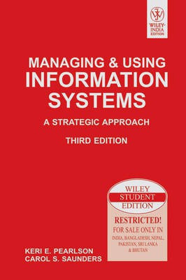 Managing & Using Information Systems:A Strategic Approach, 3rd Ed(English, Paperback, Saunders Carol S)