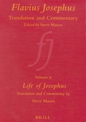 Flavius Josephus: Translation and Commentary, Volume 9: Life of Josephus(English, Hardcover, Mason Steve)