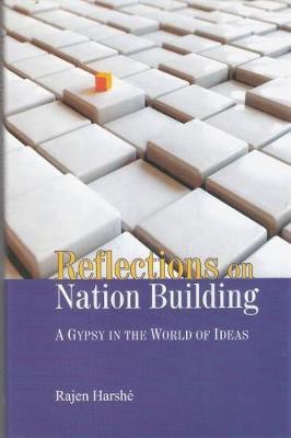 Reflections on Nation Building(English, Hardcover, Harshe Rajen)