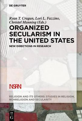 Organized Secularism in the United States(English, Electronic book text, unknown)