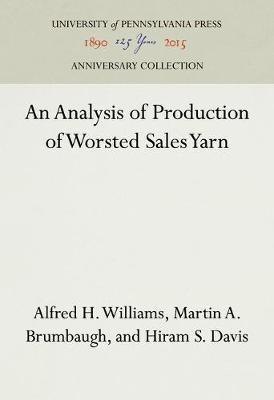 An Analysis of Production of Worsted Sales Yarn(English, Electronic book text, Williams Alfred H.)