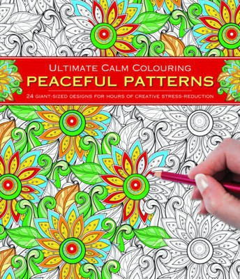 Ultimate Calm Colouring: Peaceful Patterns(English, Paperback, unknown)