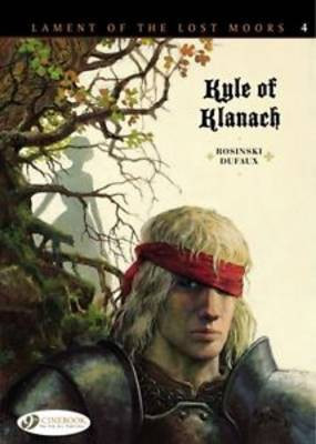 Lament of the Lost Moors Vol.4: Kyle of Klanach(English, Paperback, Dufaux Jean)