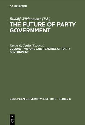 Visions and Realities of Party Government(English, Electronic book text, unknown)