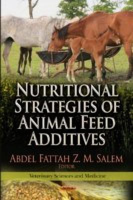 Nutritional Strategies of Animal Feed Additives(English, Hardcover, unknown)