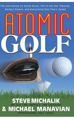 Atomic Golf(English, Hardcover, Michalik Steve)