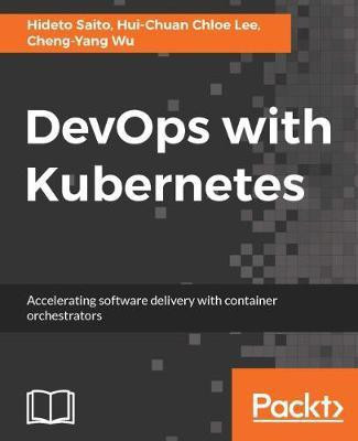 DevOps with Kubernetes(English, Electronic book text, Saito Hideto)