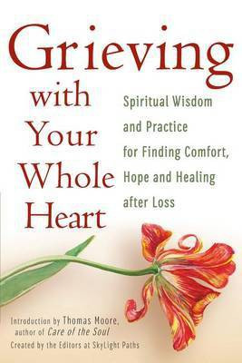 Grieving with Your Whole Heart(English, Hardcover, unknown)