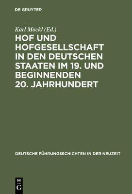 Hof und Hofgesellschaft in den deutschen Staaten im 19. und beginnenden 20. Jahrhundert(German, Hardcover, unknown)