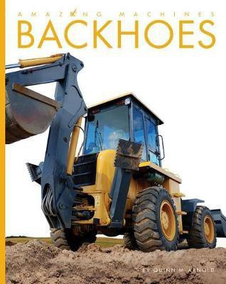 Backhoes(English, Paperback, Arnold Quinn M)