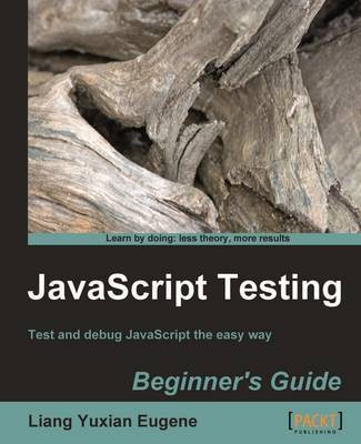 JavaScript Testing Beginner's Guide(English, Electronic book text, Eugene Liang Yuxian)