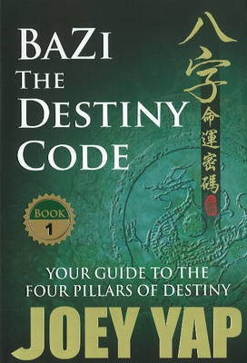 BaZi -- The Destiny Code(English, Paperback, Yap Joey)