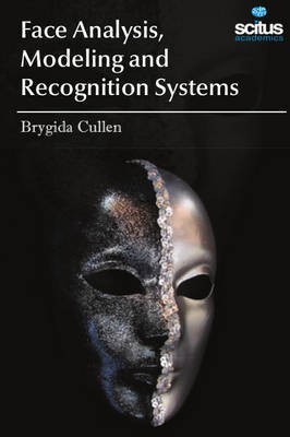 Face Analysis, Modeling and Recognition Systems(English, Hardcover, Cullen Brygida)