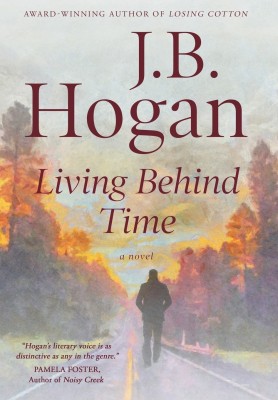 Living Behind Time(English, Hardcover, Hogan J B)