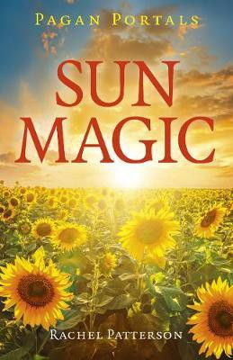 Pagan Portals - Sun Magic(English, Paperback, Patterson Rachel)