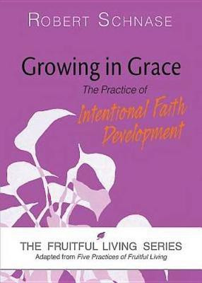 Growing in Grace(English, Paperback, Schnase Robert Bishop)