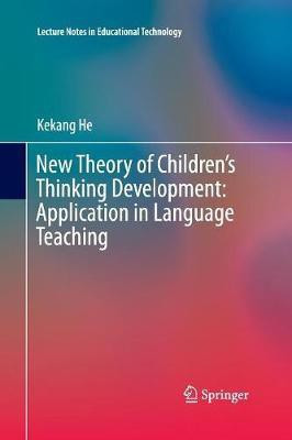 New Theory of Children's Thinking Development: Application in Language Teaching(English, Paperback, He Kekang)