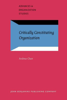 Critically Constituting Organization(English, Paperback, Chan Andrew)