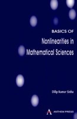 Basics of Nonlinearities in Mathematical Sciences(English, Hardcover, Sinha Dilip Kumar)