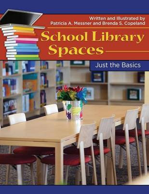School Library Spaces(English, Paperback, Messner Patricia A.)