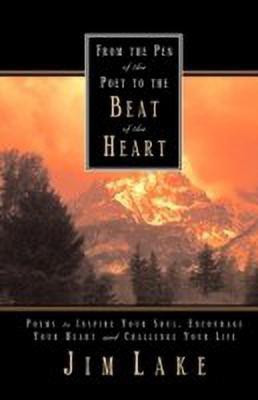 From the Pen of the Poet to the Beat of the Heart(English, Paperback, Lake Jim)