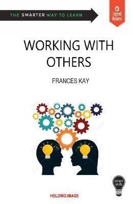 Smart Skills: Working with Others(English, Paperback, Kay Frances)