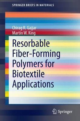 Resorbable Fiber-Forming Polymers for Biotextile Applications(English, Electronic book text, unknown)