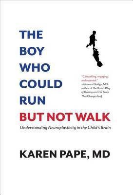 The Boy Who Could Run But Not Walk(English, Hardcover, Pape Karen M.D.)