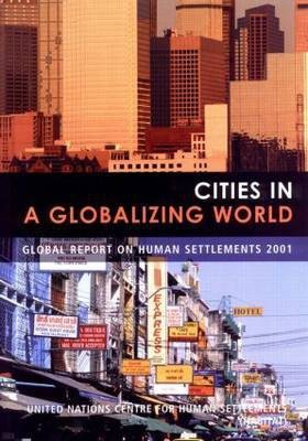 Cities in a Globalizing World 2001(English, Hardcover, United Nations: Centre for Human Settlements)