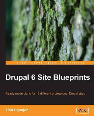 Drupal 6 Site Blueprints(English, Electronic book text, Ogunjobi Timi)