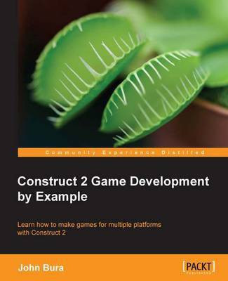 Construct 2 Game Development by Example(English, Electronic book text, Bura John)