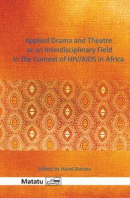 Applied Drama and Theatre as an Interdisciplinary Field in the Context of HIV/AIDS in Africa(English, Hardcover, unknown)