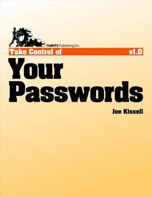 Take Control of Your Passwords(English, Electronic book text, Kissell Joe)
