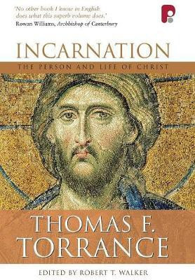 Incarnation: The Person and Life of Christ(English, Hardcover, Torrance Thomas F)