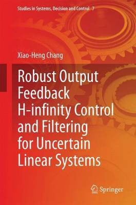 Robust Output Feedback H-Infinity Control and Filtering for Uncertain Linear Systems(English, Electronic book text, unknown)