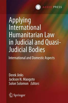 Applying International Humanitarian Law in Judicial and Quasi-Judicial Bodies(English, Electronic book text, unknown)