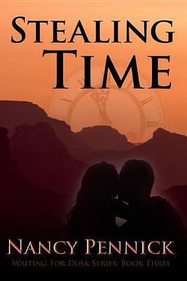 Stealing Time (Waiting for Dusk Book Three)(English, Electronic book text, Pennick Nancy)