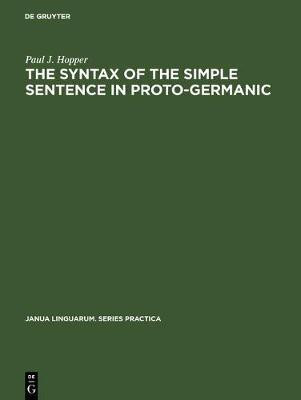 The Syntax of the Simple Sentence in Proto-Germanic(English, Electronic book text, Hopper Paul J.)