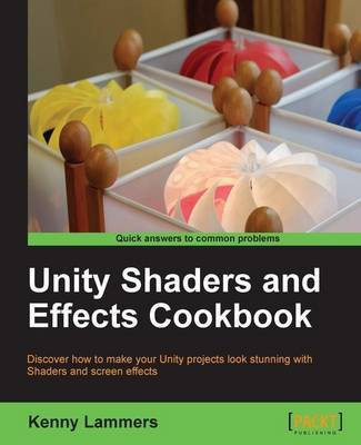 Unity Shaders and Effects Cookbook(English, Electronic book text, Lammers Kenneth Andrew)