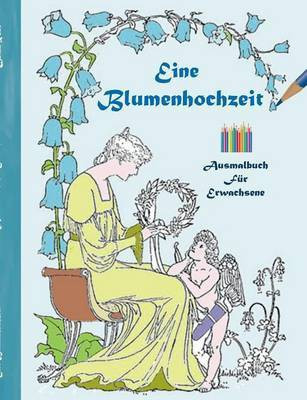 Eine Blumenhochzeit (Ausmalbuch)(German, Paperback, Rose Luisa)