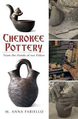 Cherokee Pottery(English, Electronic book text, Fariello M. Anna)