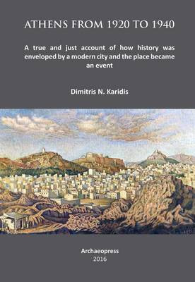 Athens from 1920 to 1940(English, Paperback, Karidis Dimitris N.)