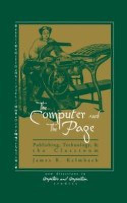The Computer and the Page(English, Hardcover, Kalmbach James R.)
